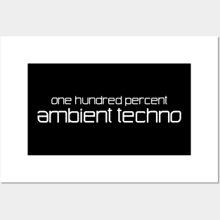 100% Ambient Techno Posters and Art